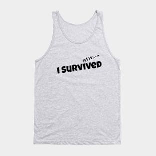 I Survived Tank Top